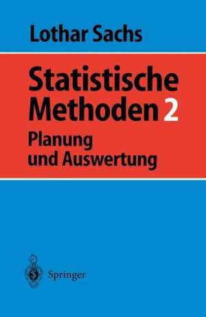 Statistische Methoden 2: Planung und Auswertung de Lothar Sachs