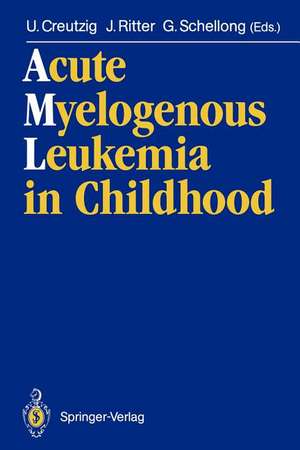 Acute Myelogenous Leukemia in Childhood: Implications of Therapy Studies for Future Risk-Adapted Treatment Strategies de Ursula Creutzig