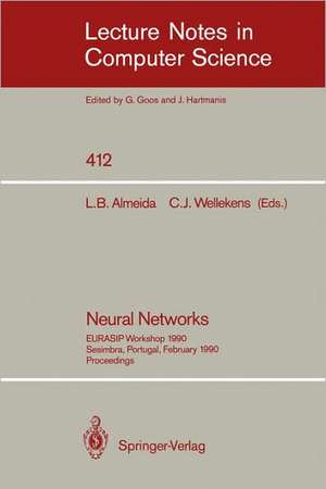 Neural Networks: EURASIP Workshop 1990 Sesimbra, Portugal, February 15-17, 1990. Proceedings de Luis B. Almeida