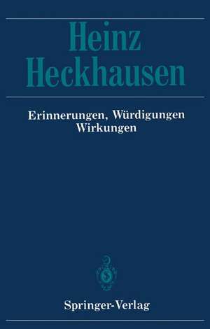 Heinz Heckhausen: Erinnerungen, Würdigungen, Wirkungen de für psychologische Forschung Max-Planck-Institut