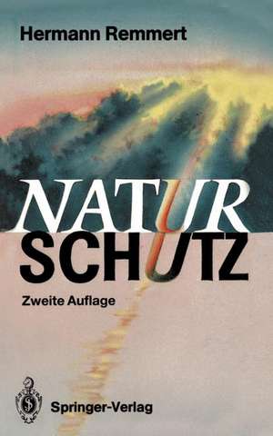 Naturschutz: Ein Lesebuch nicht nur für Planer, Politiker, Polizisten, Publizisten und Juristen de Hermann Remmert