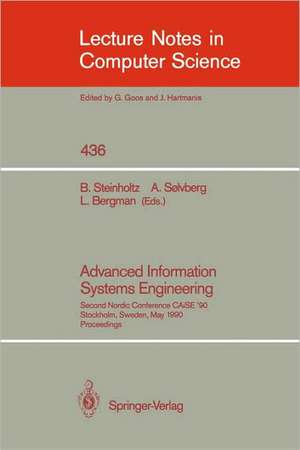 Advanced Information Systems Engineering: Second Nordic Conference CAiSE '90, Stockholm, Sweden, May 8-10, 1990, Proceedings de Bo Steinholtz