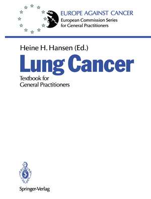 Lung Cancer: Textbook for General Practitioners de Heine H. Hansen