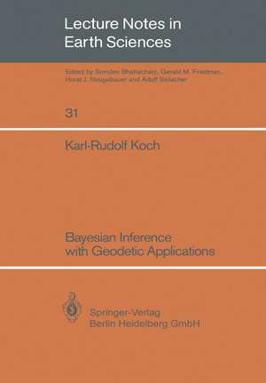 Bayesian Inference with Geodetic Applications de Karl-Rudolf Koch