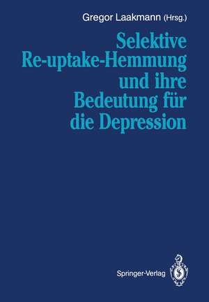 Selektive Re-uptake-Hemmung und ihre Bedeutung für die Depression de Gregor Laakmann