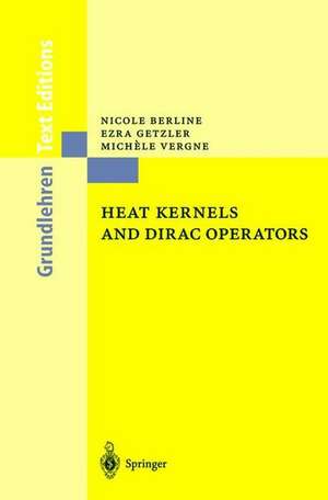 Heat Kernels and Dirac Operators de Nicole Berline