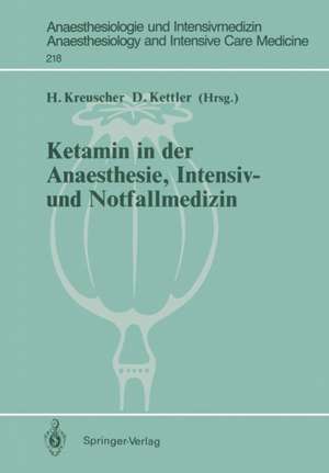 Ketamin in der Anaesthesie, Intensiv- und Notfallmedizin de Hermann Kreuscher