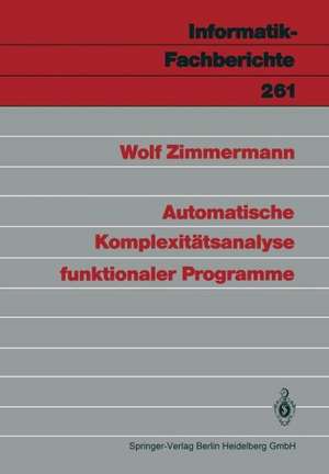 Automatische Komplexitätsanalyse funktionaler Programme de Wolf Zimmermann