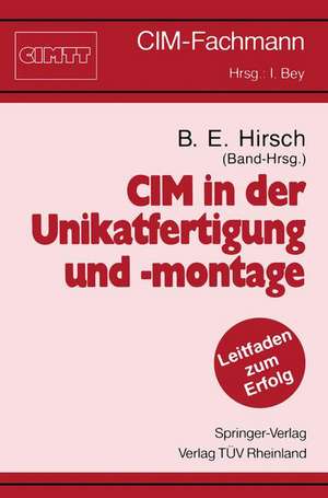 CIM in der Unikatfertigung und -montage de Bernd E. Hirsch