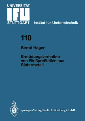 Ermüdungsverhalten von Fließpreßteilen aus Sintermetall de Bernd Hager