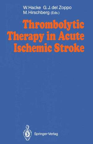 Thrombolytic Therapy in Acute Ischemic Stroke de Werner Hacke