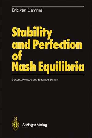 Stability and Perfection of Nash Equilibria de Eric van Damme