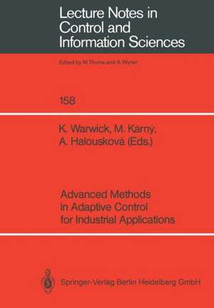 Advanced Methods in Adaptive Control for Industrial Applications de Kevin Warwick