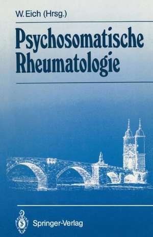 Psychosomatische Rheumatologie de Wolfgang Eich