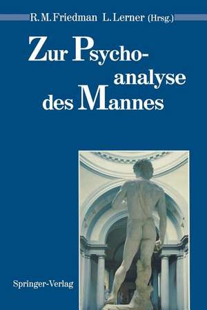 Zur Psychoanalyse des Mannes de Robert M. Friedman