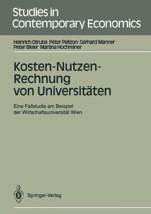 Kosten-Nutzen-Rechnung von Universitäten: Eine Fallstudie am Beispiel der Wirtschaftsuniversität Wien de Heinrich Otruba