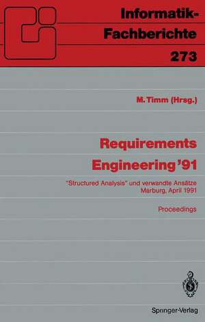 Requirements Engineering ’91: “Structured Analysis” und verwandte Ansätze Marburg, 10./11. April 1991 de Michael Timm