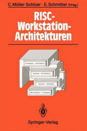 RISC-Workstation-Architekturen: Prozessoren, Systeme und Produkte de Christian Müller-Schloer