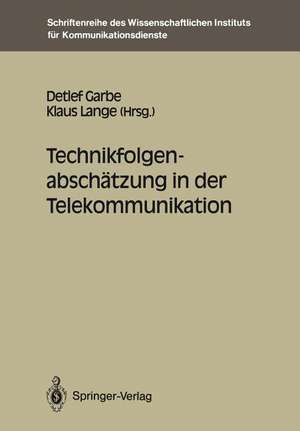 Technikfolgenabschätzung in der Telekommunikation de Detlef Garbe