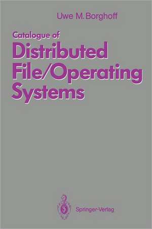 Catalogue of Distributed File/Operating Systems de Uwe M. Borghoff