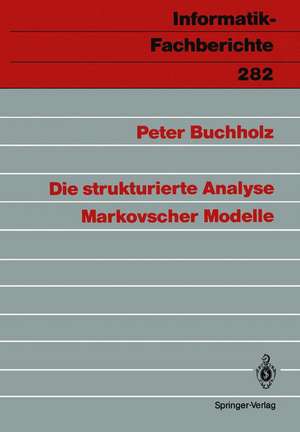 Die strukturierte Analyse Markovscher Modelle de Peter Buchholz