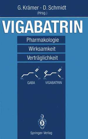 Vigabatrin: Pharmakologie — Wirksamkeit — Verträglichkeit de Günter Krämer