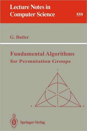 Fundamental Algorithms for Permutation Groups de Gregory Butler