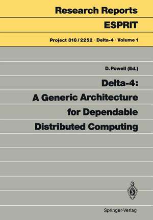 Delta-4: A Generic Architecture for Dependable Distributed Computing de David Powell