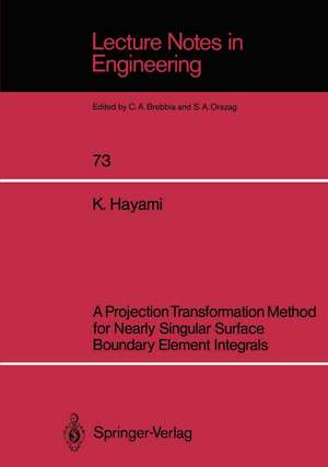 A Projection Transformation Method for Nearly Singular Surface Boundary Element Integrals de Ken Hayami