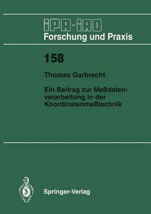 Ein Beitrag zur Meßdatenverarbeitung in der Koordinatenmeßtechnik de Thomas Garbrecht