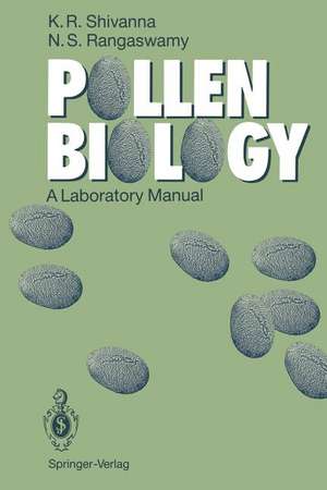 Pollen Biology: A Laboratory Manual de K. R. Shivanna