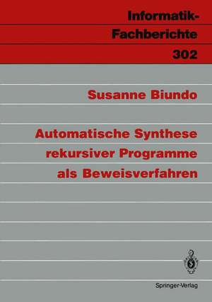 Automatische Synthese rekursiver Programme als Beweisverfahren de Susanne Biundo