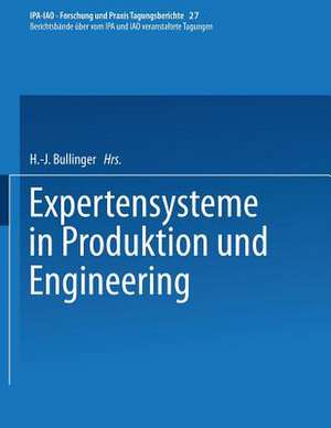 Expertensysteme in Produktion und Engineering de H.-J. Bullinger