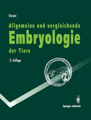 Allgemeine Und Vergleichende Embryologie Der Tiere de Pio Fioroni