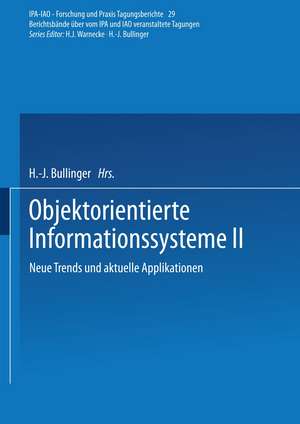 Objektorientierte Informationssysteme II: Neue Trends und aktuelle Applikationen de H.-J. Bullinger