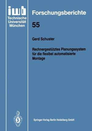 Rechnergestütztes Planungssystem für die flexibel automatisierte Montage de Gerd Schuster