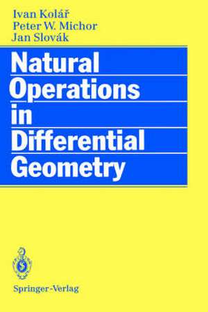 Natural Operations in Differential Geometry de Ivan Kolar