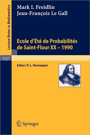 Ecole d'Ete de Probabilites de Saint-Flour XX - 1990 de Mark I. Freidlin