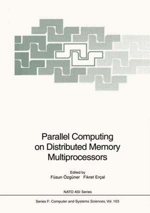 Parallel Computing on Distributed Memory Multiprocessors de Füsun Özgüner