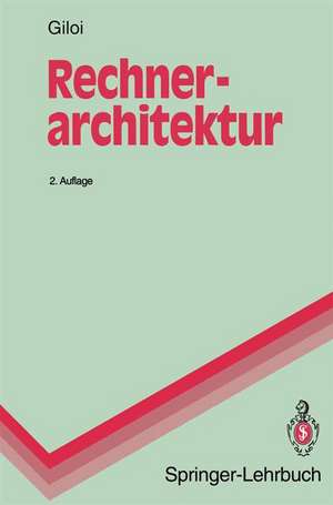 Rechnerarchitektur de Wolfgang K. Giloi