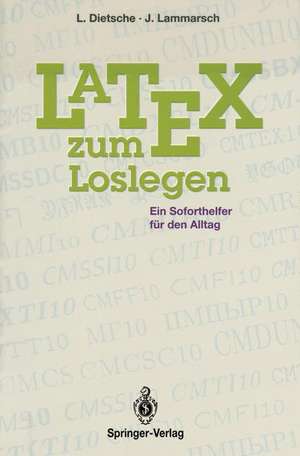 Latex zum Loslegen: Ein Soforthelfer für den Alltag de Luzia Dietsche