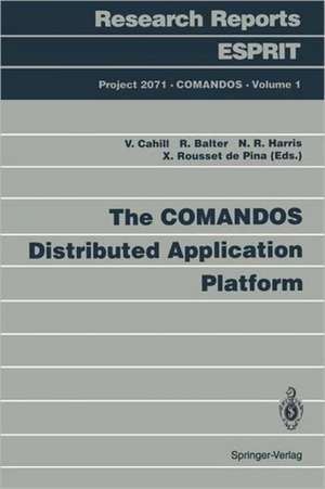 The COMANDOS Distributed Application Platform de Vinny Cahill