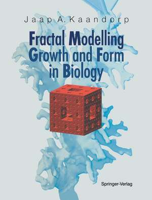 Fractal Modelling: Growth and Form in Biology de Jaap A. Kaandorp