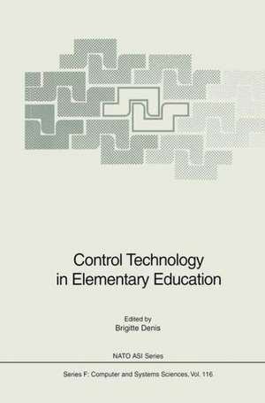 Control Technology in Elementary Education de Brigitte Denis