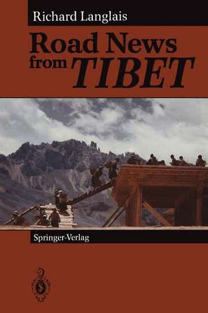 Road News from Tibet de Richard Langlais