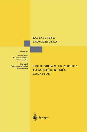 From Brownian Motion to Schrödinger’s Equation de Kai L. Chung