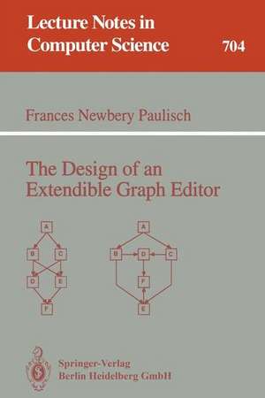 The Design of an Extendible Graph Editor de Frances N. Paulisch