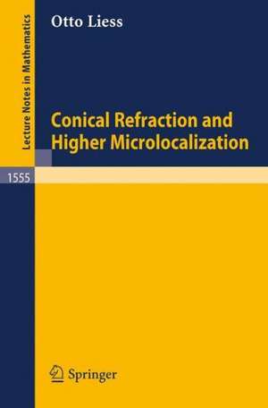 Conical Refraction and Higher Microlocalization de Otto Liess