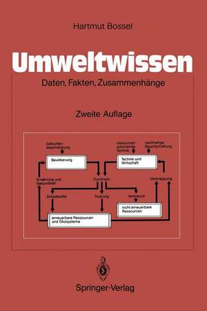 Umweltwissen: Daten, Fakten, Zusammenhänge de Hartmut Bossel