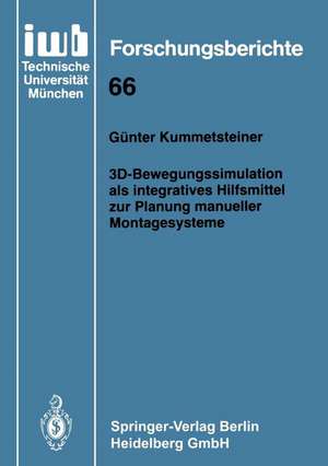 3D-Bewegungssimulation als integratives Hilfsmittel zur Planung manueller Montagesysteme de Günter Kummetsteiner